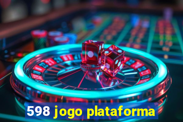 598 jogo plataforma